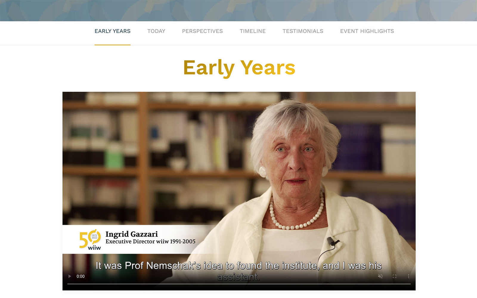 Screenshot der wiiw-Website zum 50-jährigen Jubiläum, Unterseite 'Early Years' mit einer Videoanzeige.